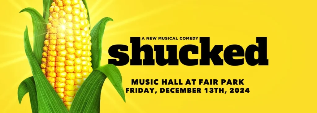 Shucked at Music Hall At Fair Park
