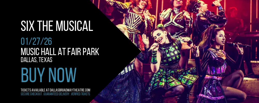 Six The Musical at Music Hall At Fair Park