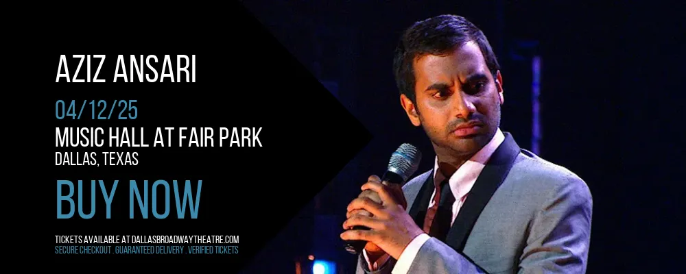 Aziz Ansari at Music Hall At Fair Park