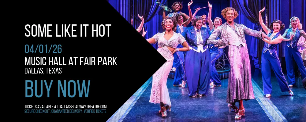 Some Like It Hot at Music Hall At Fair Park