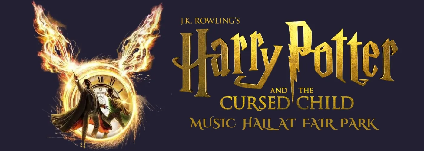 Harry Potter and The Cursed Child at Music Hall at Fair Park